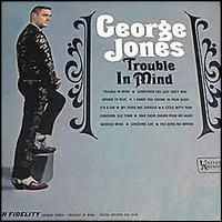 George Jones - Trouble In Mind